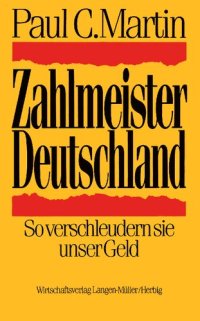 cover of the book Zahlmeister Deutschland - So verschleudern sie unser Geld