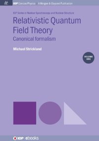 cover of the book Relativistic Quantum Field Theory, Volume 1: Canonical Formalism