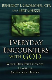 cover of the book Everyday Encounters with God: What Our Experiences Teach Us About the Divine