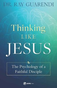 cover of the book Thinking Like Jesus: The Psychology of a Faithful Disciple