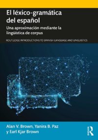 cover of the book El léxico-gramática del español : Una aproximación mediante la lingüística de corpus