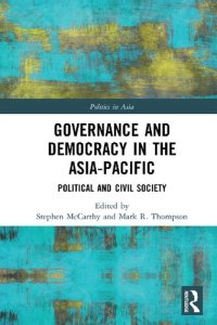 cover of the book Governance and Democracy in the Asia-Pacific: Political and Civil Society