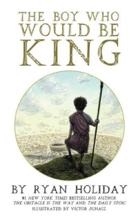 cover of the book The Boy Who Would Be King