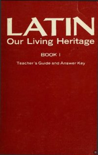 cover of the book Latin Our Living Heritage Teacher' Guide and Answer Key (1 of 3)