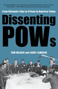 cover of the book Dissenting POWs: From Vietnam’s Hoa Lo Prison to America Today