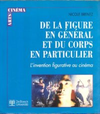 cover of the book De la figure en général et du corps en particulier. L'invention figurative au cinéma