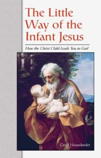 cover of the book Little Way of the Infant Jesus