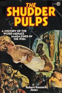 cover of the book The Shudder Pulps: A History of the Weird Menace Magazines of the 1930s