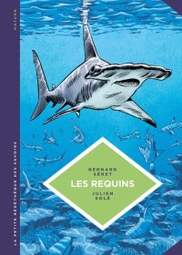 cover of the book La petite Bédéthèque des Savoirs - Tome 3 - Les Requins. Les connaître pour les comprendre.: Les connaitre pour les comprendre