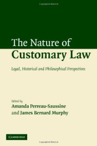 cover of the book The Nature of Customary Law: Legal, Historical and Philosophical Perspectives