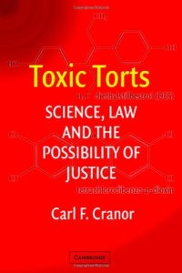 cover of the book Toxic Torts: Science, Law and the Possibility of Justice