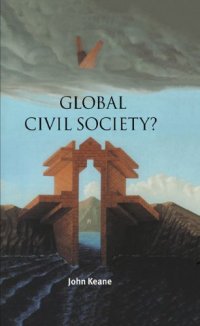 cover of the book Global Civil Society? (Contemporary Political Theory)