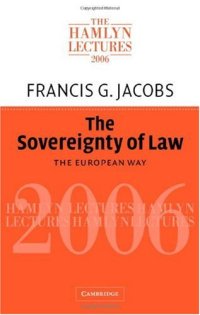 cover of the book The Sovereignty of Law: The European Way (The Hamlyn Lectures)