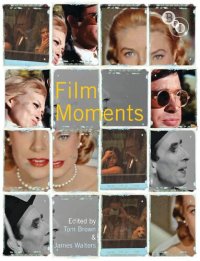 cover of the book Film Moments: Criticism, History, Theory