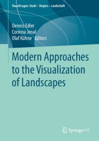 cover of the book Modern Approaches to the Visualization of Landscapes (RaumFragen: Stadt – Region – Landschaft)