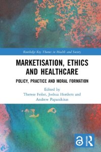 cover of the book Marketisation, Ethics and Healthcare: Policy, Practice and Moral Formation