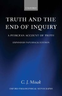 cover of the book Truth and the End of Inquiry: A Peircean Account of Truth