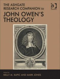 cover of the book The Ashgate Research Companion to John Owen's Theology