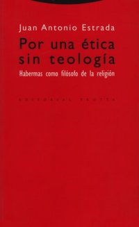 cover of the book Por una ética sin teología : Habermas como filósofo de la religión