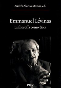 cover of the book Emmanuel Lévinas : la filosofía como ética