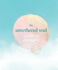 cover of the book The Untethered Soul: The Journey Beyond Yourself