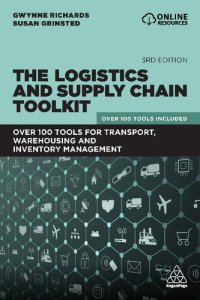 cover of the book The Logistics and Supply Chain Toolkit: Over 100 Tools for Transport, Warehousing and Inventory Management