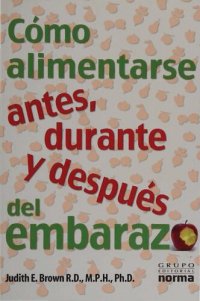 cover of the book Cómo alimentarse antes, durante y después del embarazo