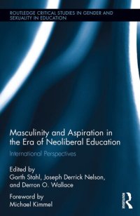 cover of the book Masculinity and Aspiration in an Era of Neoliberal Education: International Perspectives