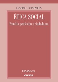 cover of the book Ética social : familia, profesión y ciudadanía