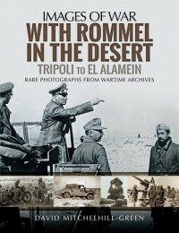 cover of the book With Rommel in the Desert: Tripoli to El Alamein