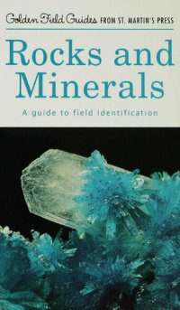 cover of the book Rocks and Minerals: A Guide to Field Identification