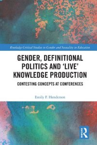 cover of the book Gender, Definitional Politics and ‘Live’ Knowledge Production: Contesting Concepts at Conferences