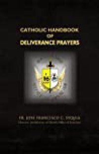 cover of the book Catholic Handbook of Deliverance Prayers