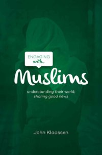 cover of the book Engaging with Muslims: Understanding their World; Sharing Good News