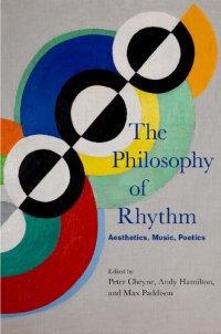 cover of the book The Philosophy of Rhythm: Aesthetics, Music, Poetics