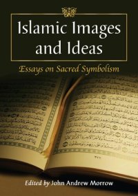 cover of the book Islamic Images and Ideas: Essays on Sacred Symbolism