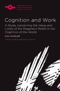 cover of the book Cognition and Work: A Study Concerning the Value and Limits of the Pragmatic Motifs in the Cognition of the World