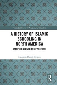 cover of the book A History of Islamic Schooling in North America: Mapping Growth and Evolution