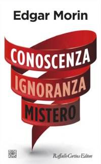 cover of the book Conoscenza Ignoranza Mistero