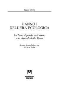 cover of the book L'anno I dell'era ecologica. La terra dipende dall'uomo che dipende dalla terra