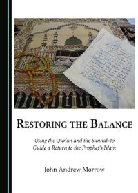 cover of the book Restoring the Balance: Using the Qur’an and the Sunnah to Guide a Return to the Prophet’s Islam