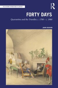 cover of the book Forty Days: Quarantine and the Traveller, c. 1700 – c. 1900