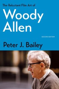 cover of the book The Reluctant Film Art of Woody Allen