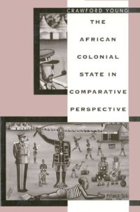 cover of the book The African Colonial State in Comparative Perspective