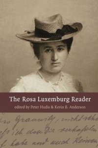 cover of the book The Rosa Luxemburg Reader