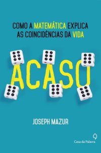 cover of the book Acaso: Como a matemática explica as coincidências da vida