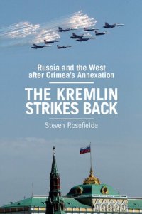 cover of the book The Kremlin Strikes Back: Russia and the West After Crimea's Annexation