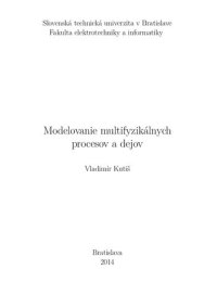 cover of the book Modelovanie multifyzikálnych procesov a dejov