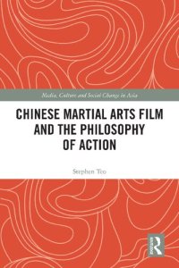 cover of the book Chinese Martial Arts Film and the Philosophy of Action