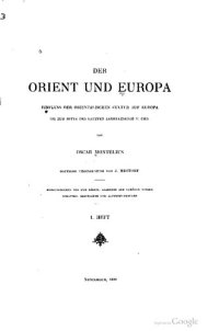 cover of the book Der Orient und Europa. Einfluss der orientalischen Cultur auf Europa bis zur Mitte des letzten Jahrtausends v. Chr.